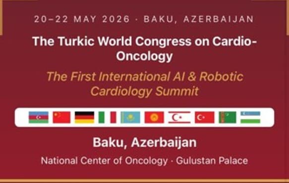 Türk dövlətləri Kardio-Onkologiya Konqresi və Birinci Beynəlxalq Süni İntellekt və Robotik Kardiologiya Sammiti